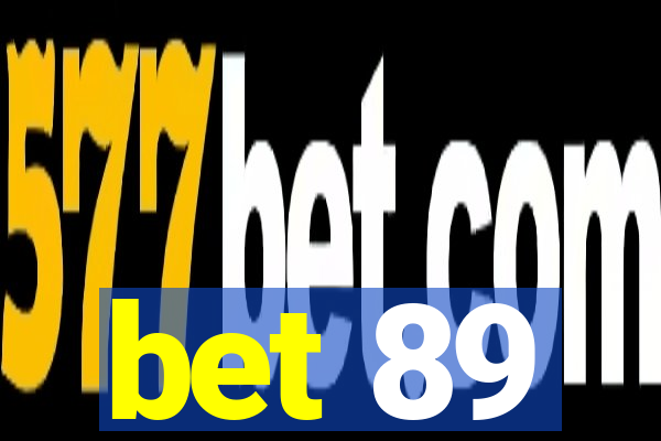 bet 89